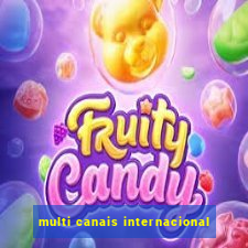 multi canais internacional